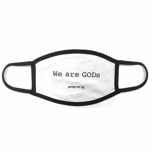 WE ARE GODS PROPERTY 100% COTTON MASK